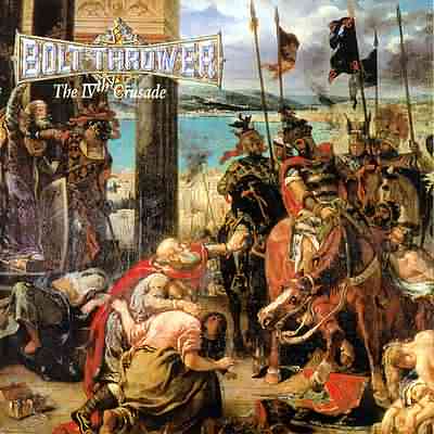 Bolt Thrower: "The IVth Crusade" – 1992